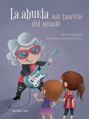 cover image of La abuela más traviesa del mundo